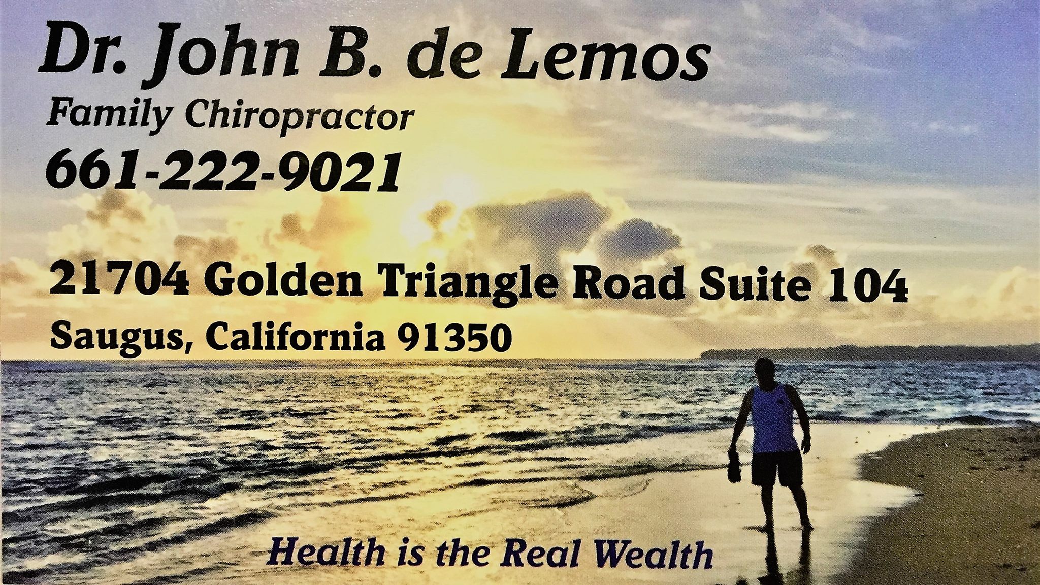 John B. De Lemos, D 21704 Golden Triangle Rd Ste. 104, Saugus California 91350