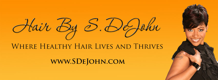 S.Dejohn Hair (Professional Hair Stylist)