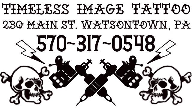 Timeless Image Tattoo Studio 230 Main St, Watsontown Pennsylvania 17777