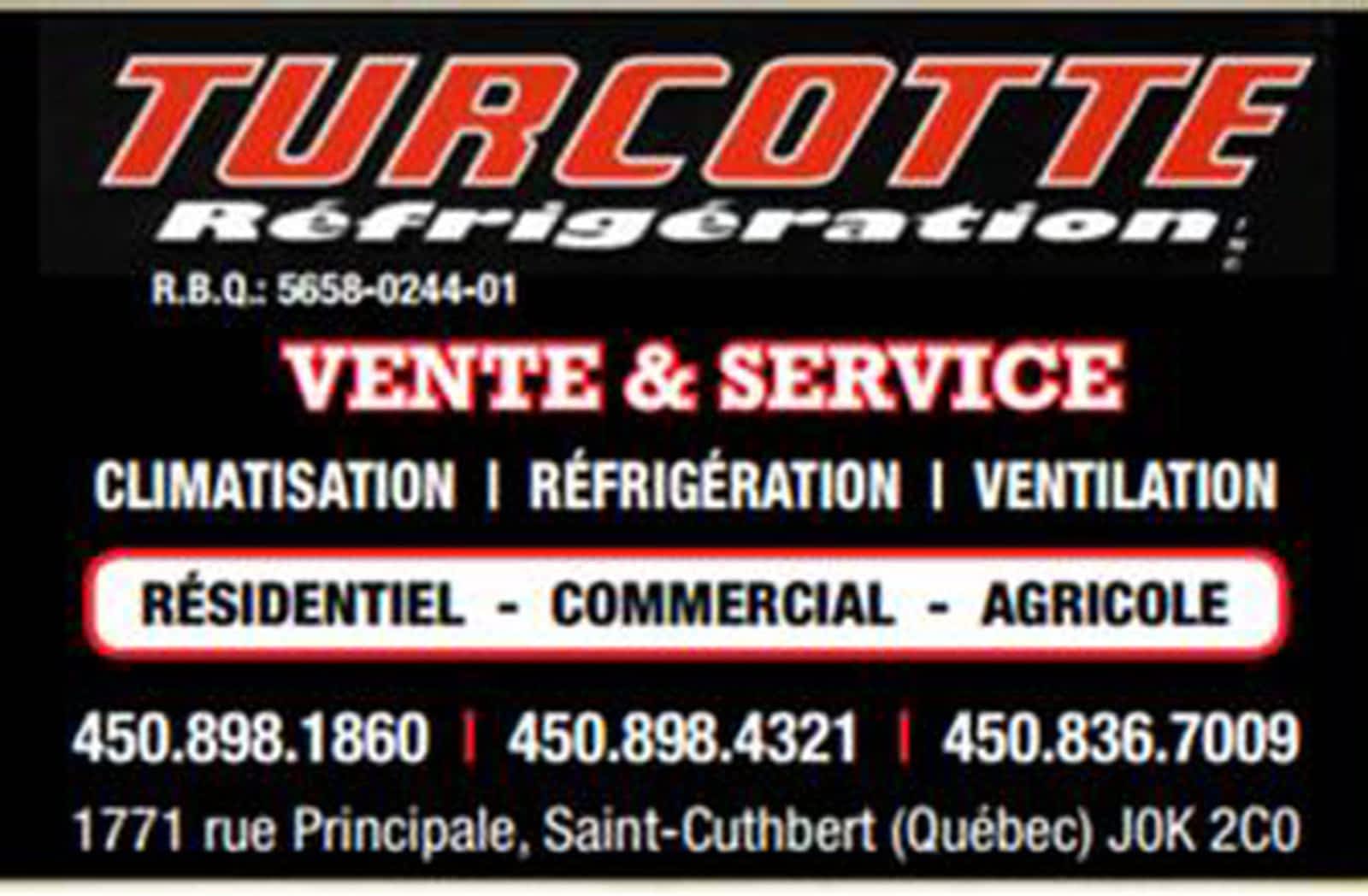 Turcotte réfrigération Inc 1771 Rue Principale, Saint-Cuthbert Quebec J0K 2C0
