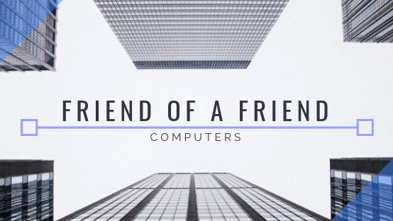 Friend of a Friend Computers