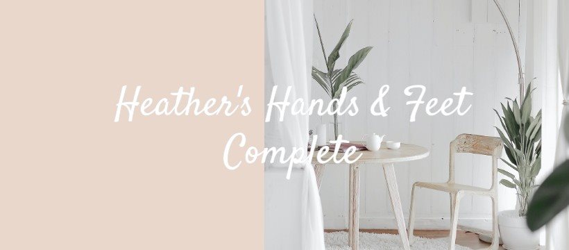 Heather's Hands & Feet Complete